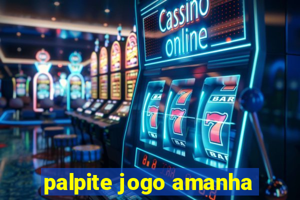 palpite jogo amanha